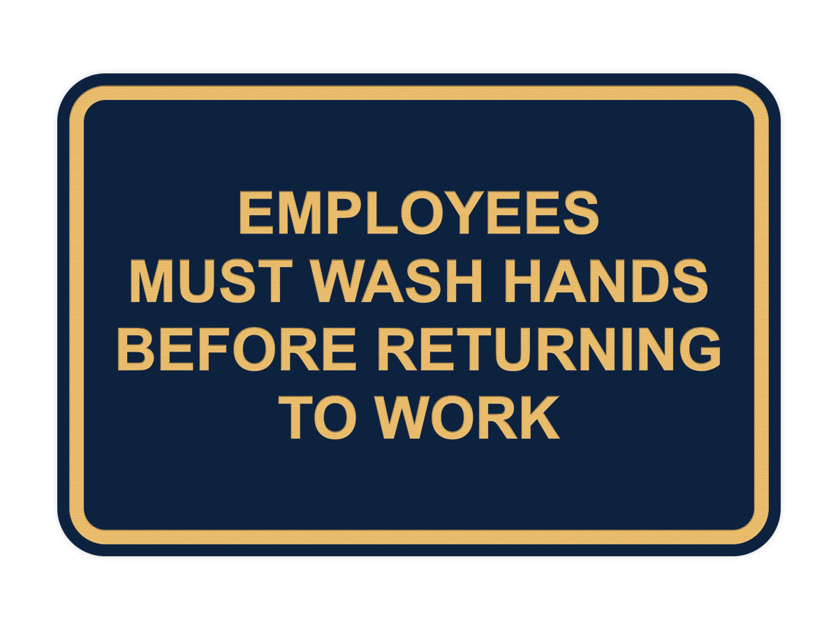 Signs ByLITA Classic Framed Employees Must Wash Hands Before Returning To Work