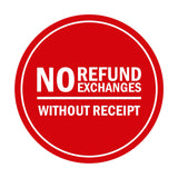 Signs ByLITA Circle No Refund No Exchanges Without Receipt Sign