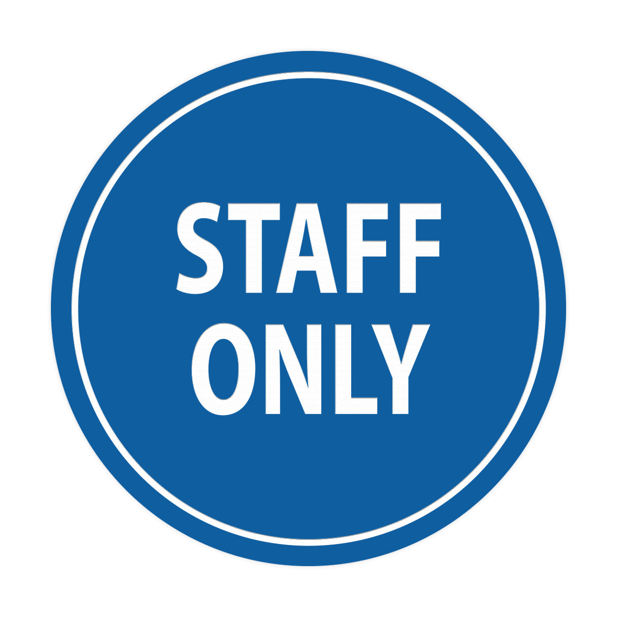 Signs ByLITA Circle Staff Only Sign