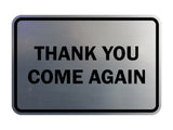 Signs ByLITA Classic Framed Thank you come again Sign