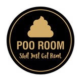 Signs ByLITA Circle Poo Room Shit Just Got Real Sign