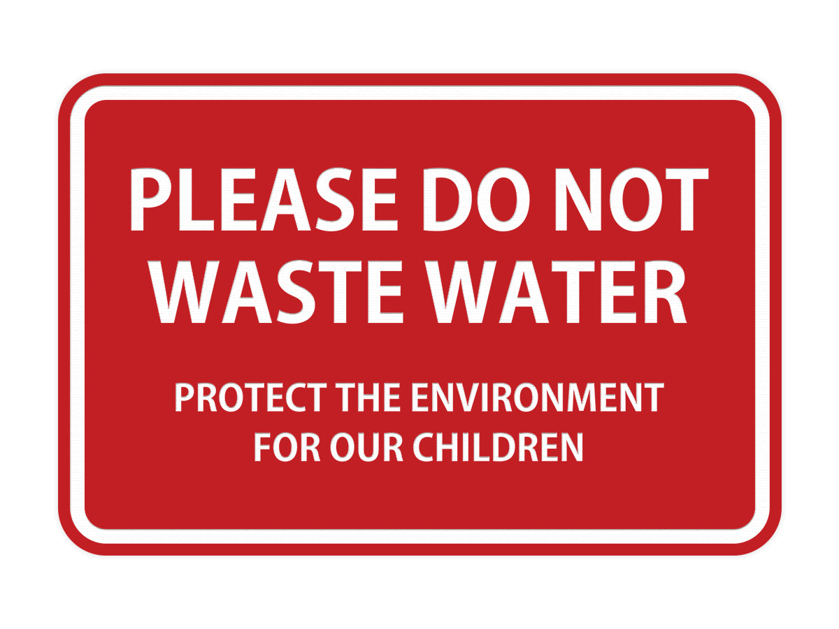 Signs ByLITA Classic Framed Please do Not Waste Water Sign