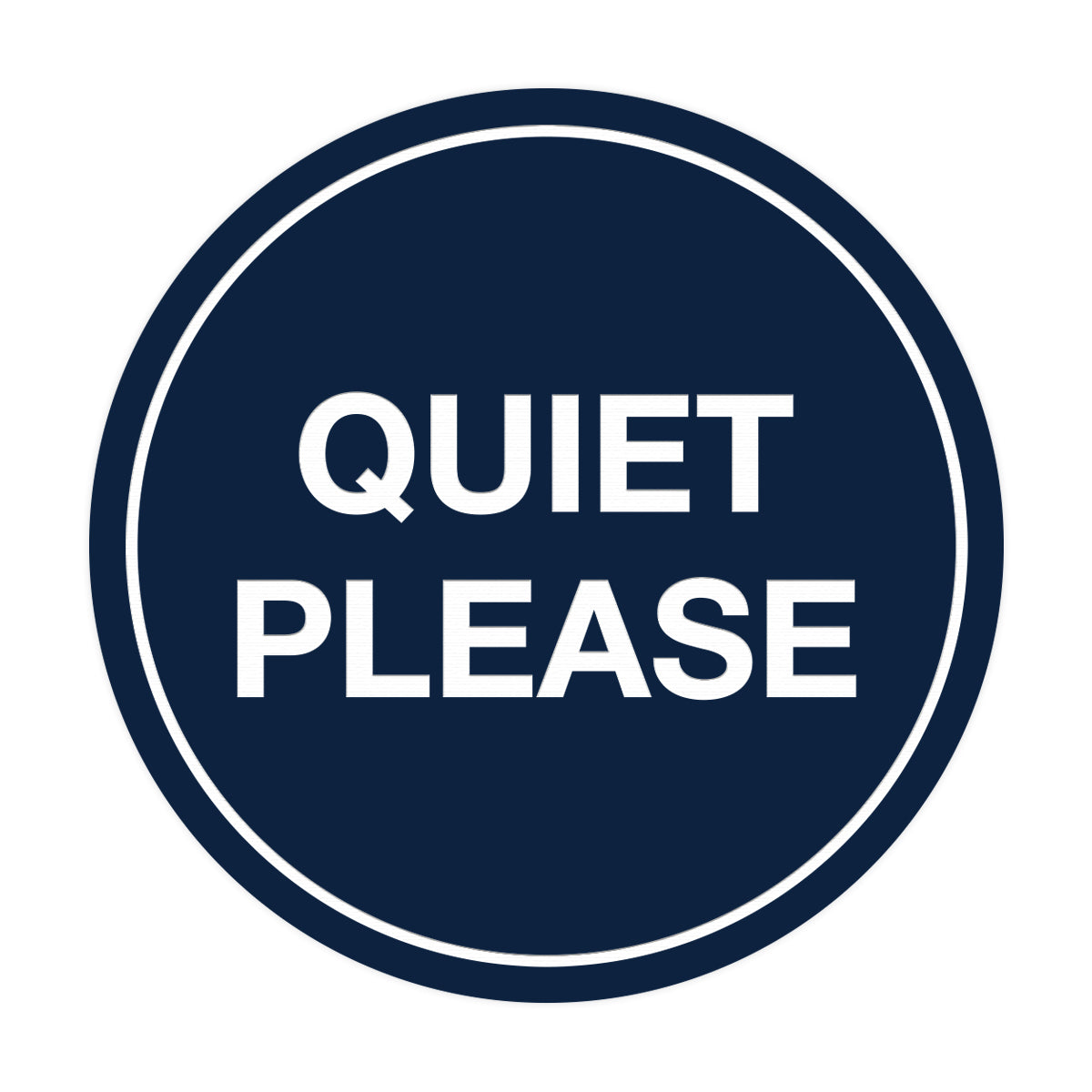 Signs ByLITA Circle Quiet Please Sign