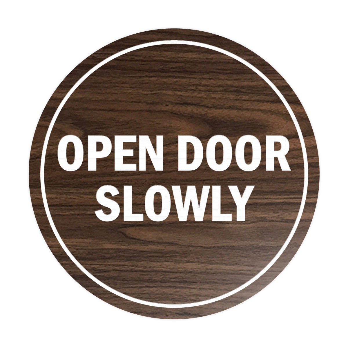 Signs ByLITA Circle Open Door Slowly Sign