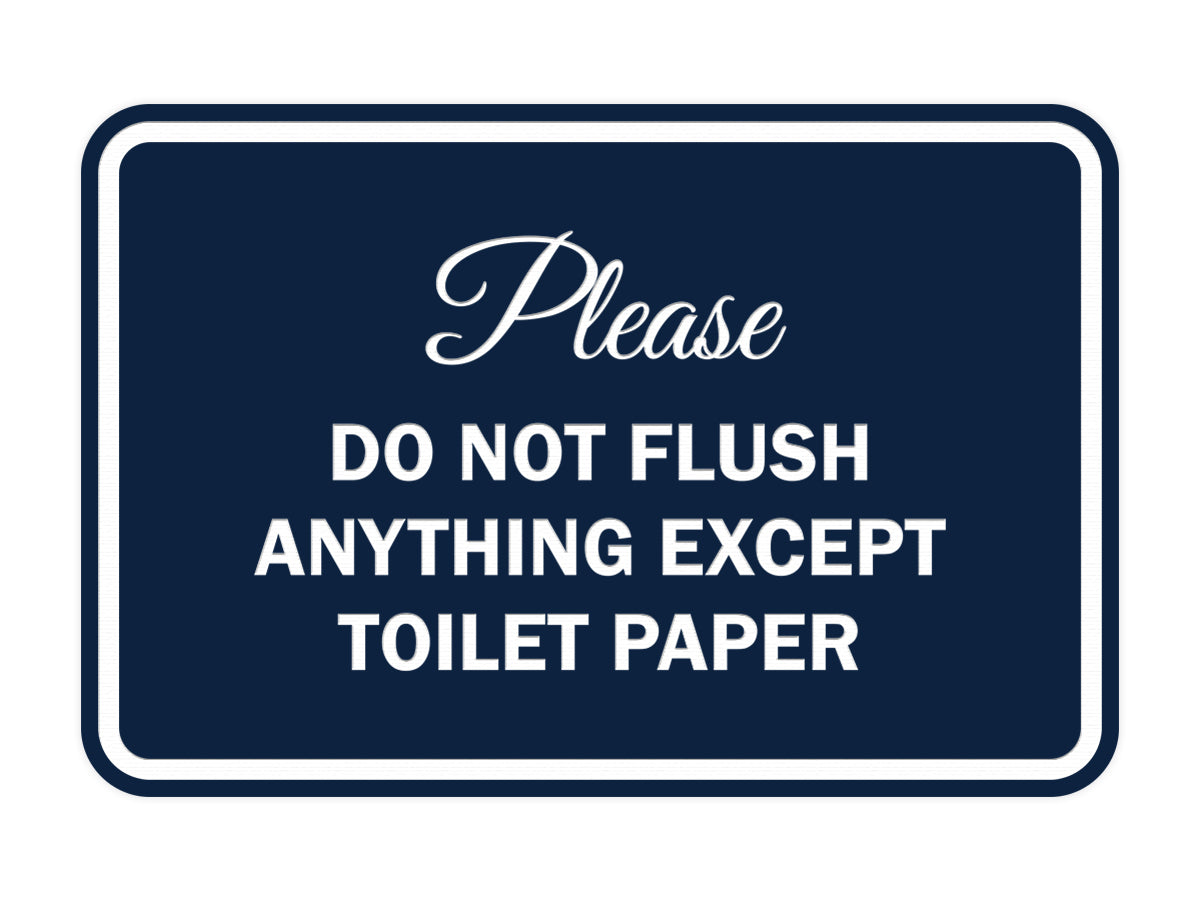 Signs ByLITA Classic Framed Please do not flush anything except toilet paper Sign