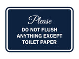 Signs ByLITA Classic Framed Please do not flush anything except toilet paper Sign