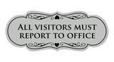 Signs ByLITA Designer All Visitors Must Report to Office Sign