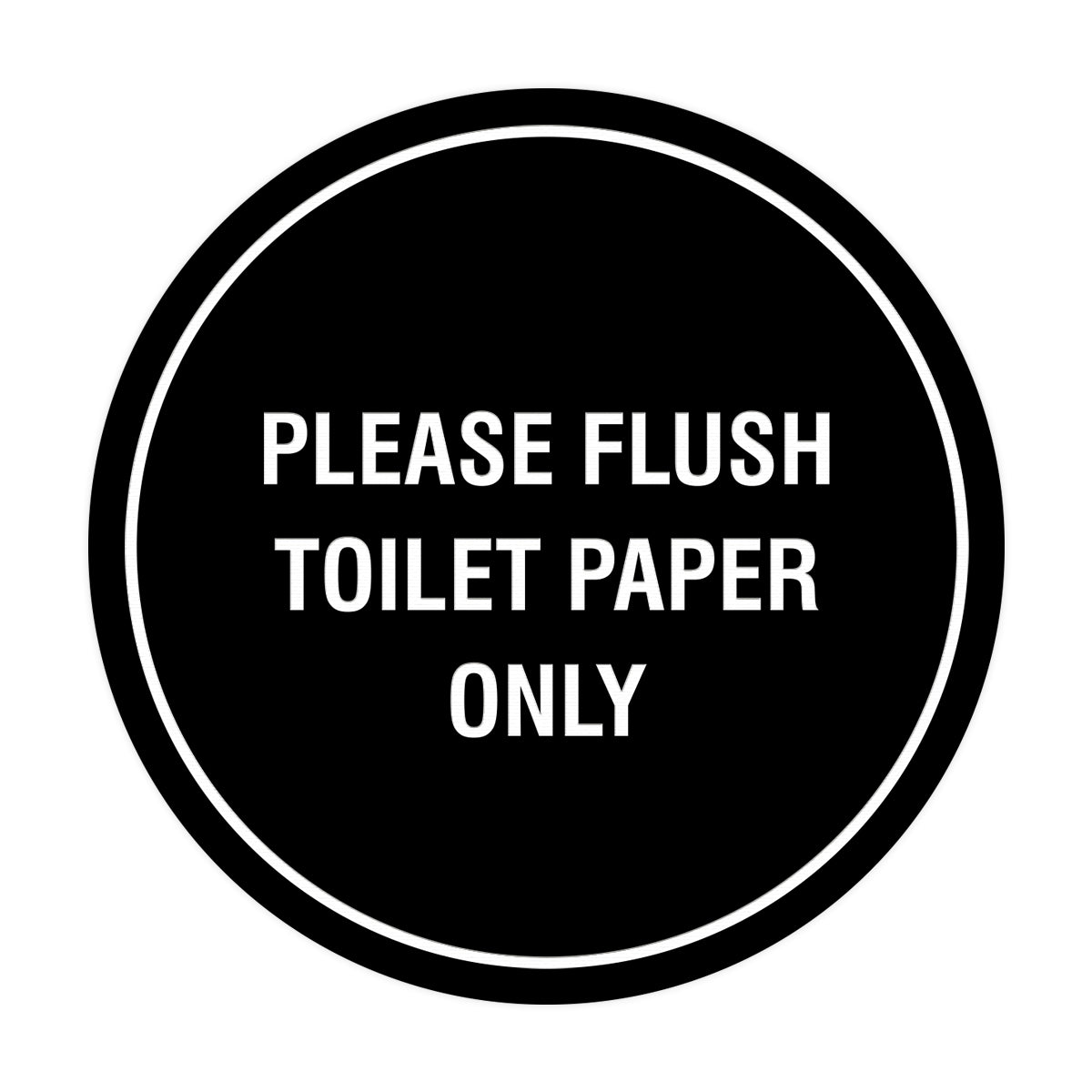 Circle Please Flush Toilet Paper Only Wall or Door Sign