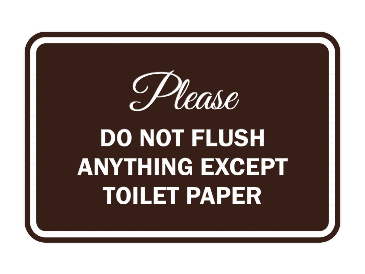 Signs ByLITA Classic Framed Please do not flush anything except toilet paper Sign