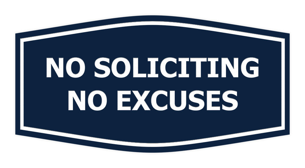 Fancy No Soliciting No Excuses Wall or Door Sign