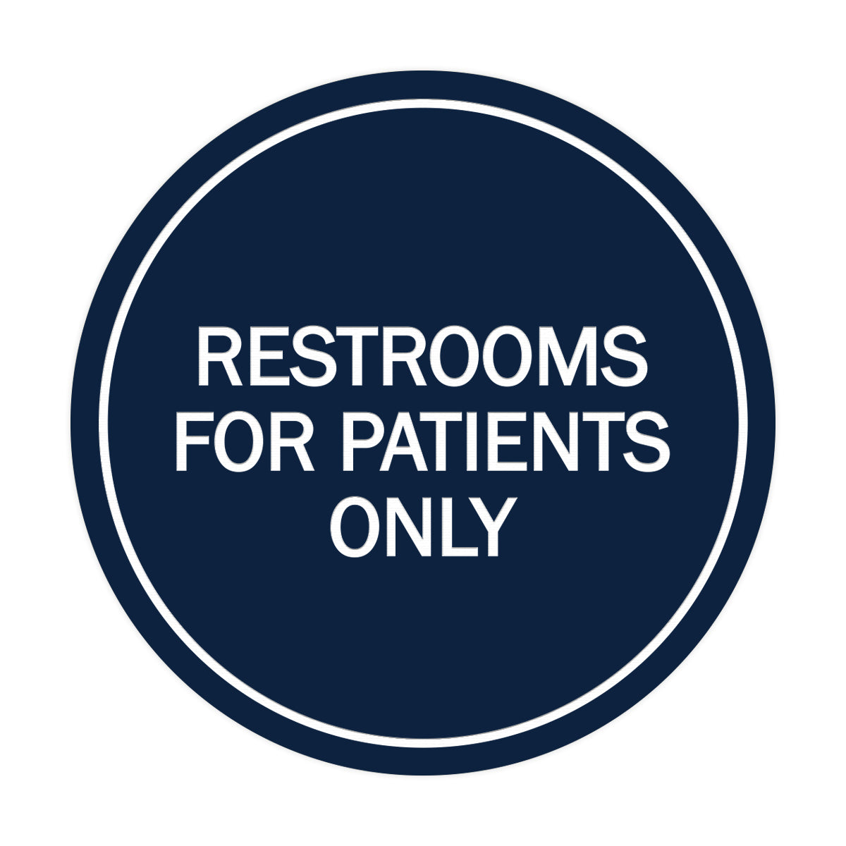 Signs ByLITA Circle Restrooms For Patients Only Sign