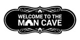 Designer Welcome to the Man Cave Wall or Door Sign