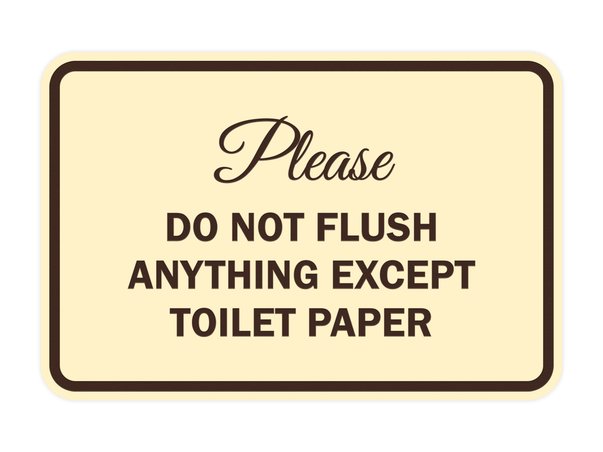Signs ByLITA Classic Framed Please do not flush anything except toilet paper Sign
