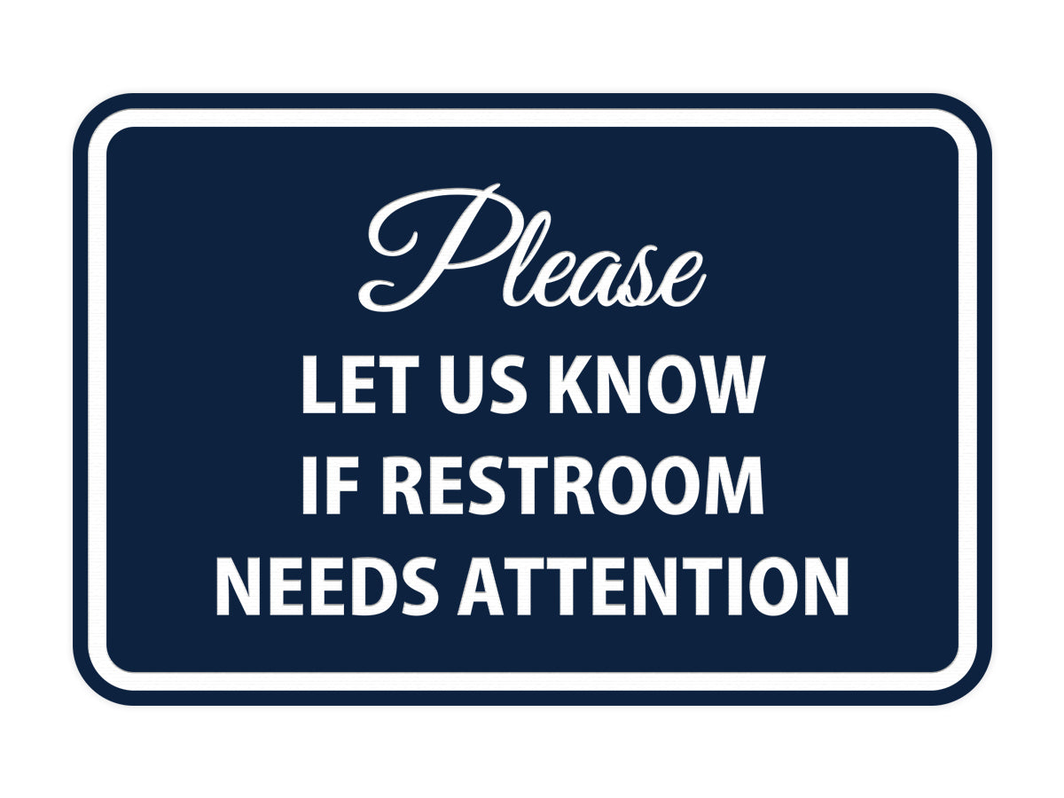 Signs ByLITA Classic Framed Please Let Us Know If Restroom Needs Attention Sign