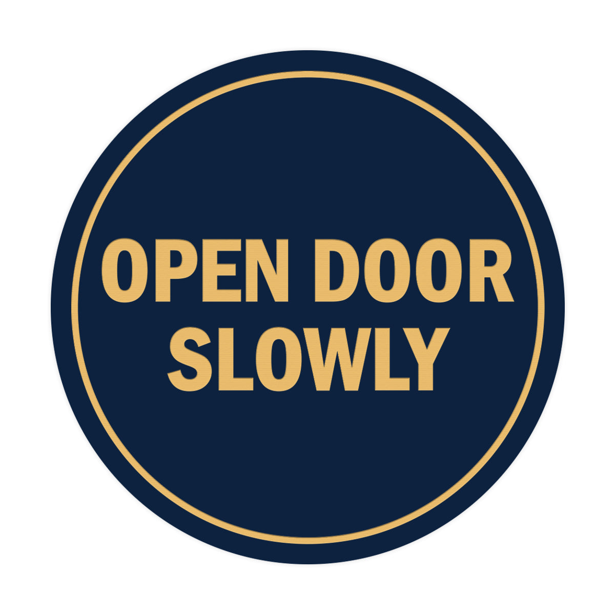 Signs ByLITA Circle Open Door Slowly Sign