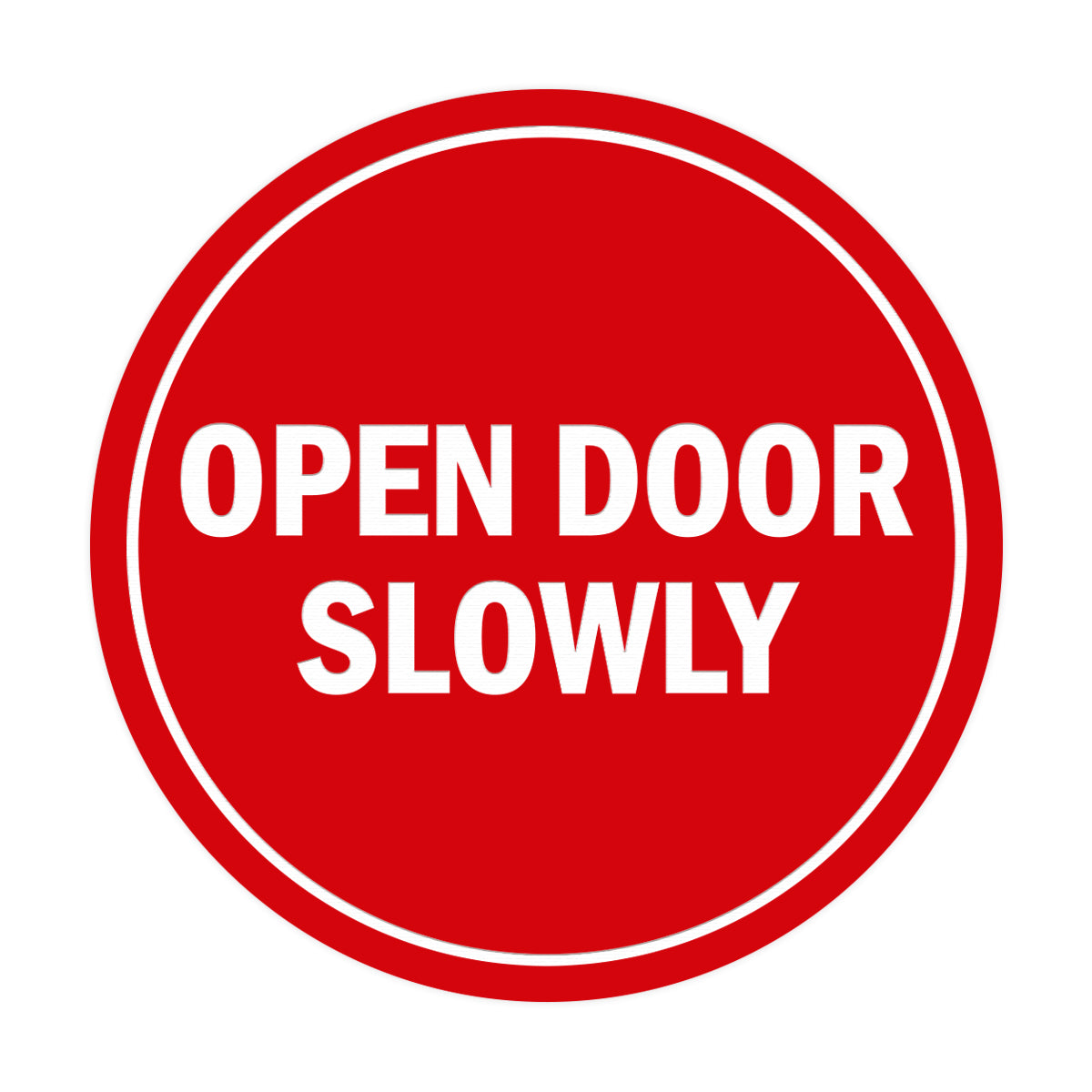 Signs ByLITA Circle Open Door Slowly Sign