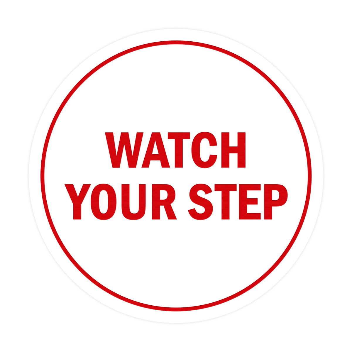 Signs ByLITA Circle Watch Your Step Sign