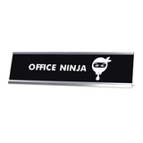 Office Ninja Desk Sign, novelty nameplate (2 x 8