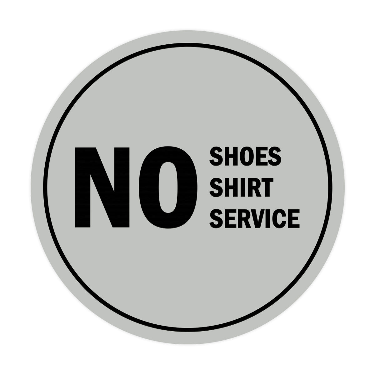 Signs ByLITA Circle No Shoes No Shirt No Service Sign
