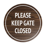 Signs ByLITA Circle Please Keep Gate Closed Sign