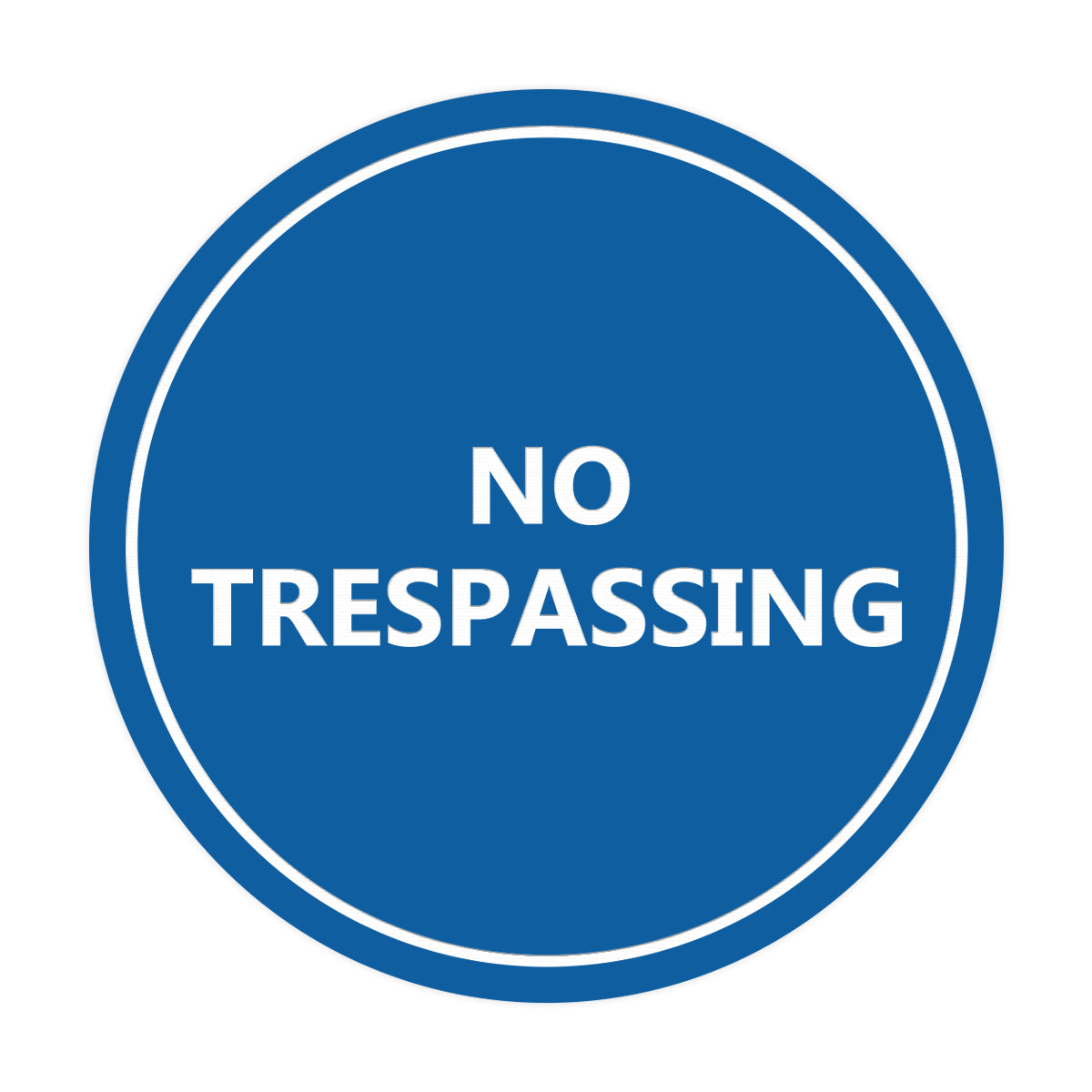 Signs ByLITA Circle No trespassing Sign