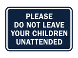 Signs ByLITA Classic Framed Please Do Not Leave Your Children Unattended Sign