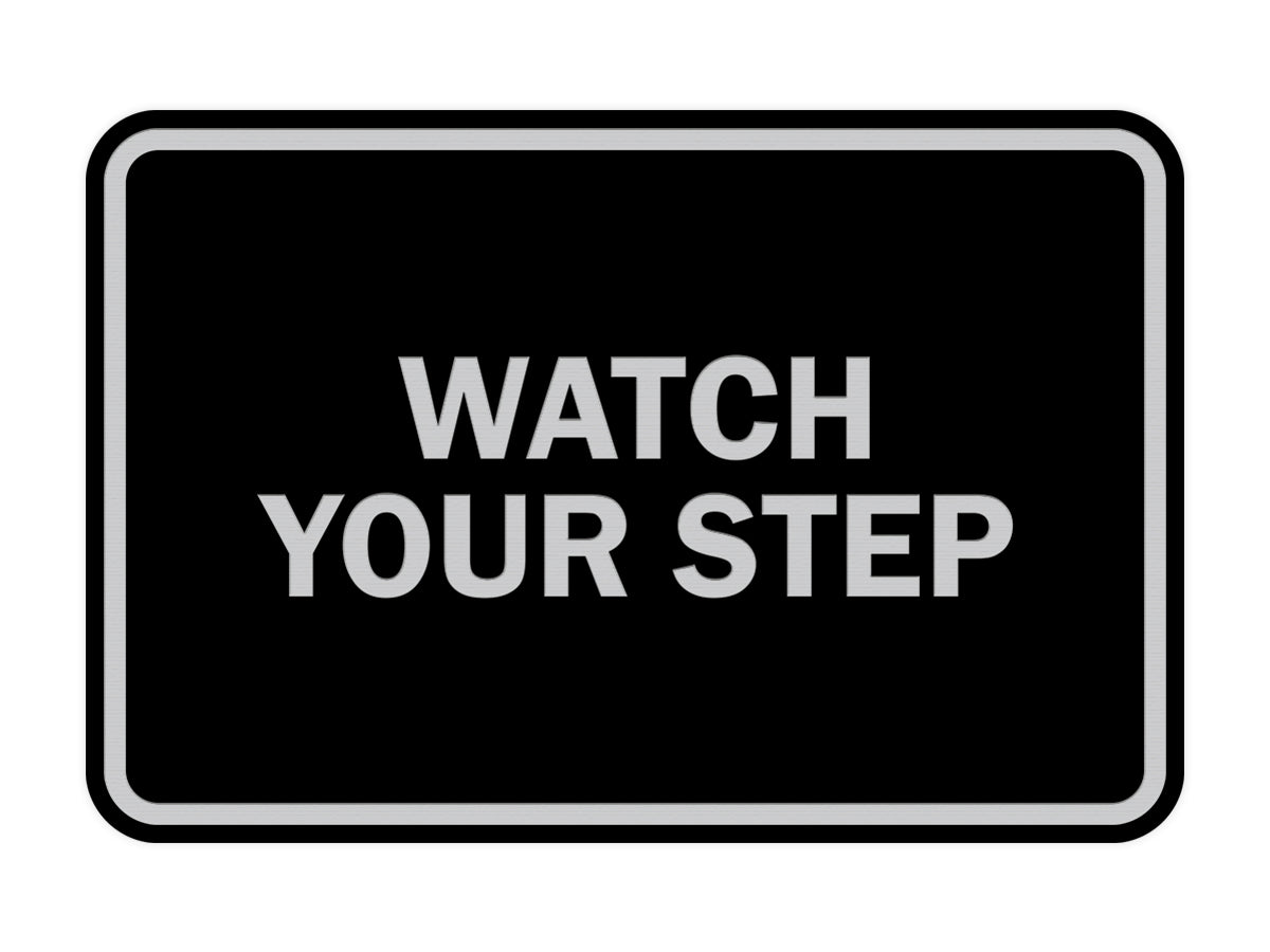 Signs ByLITA Classic Framed Watch Your Step Sign