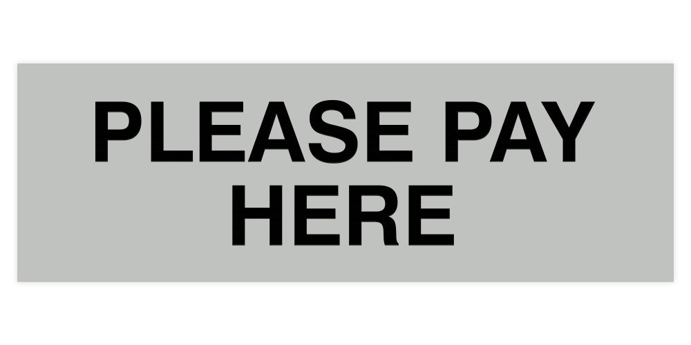 Signs ByLITA Basic Please Pay Here Sign