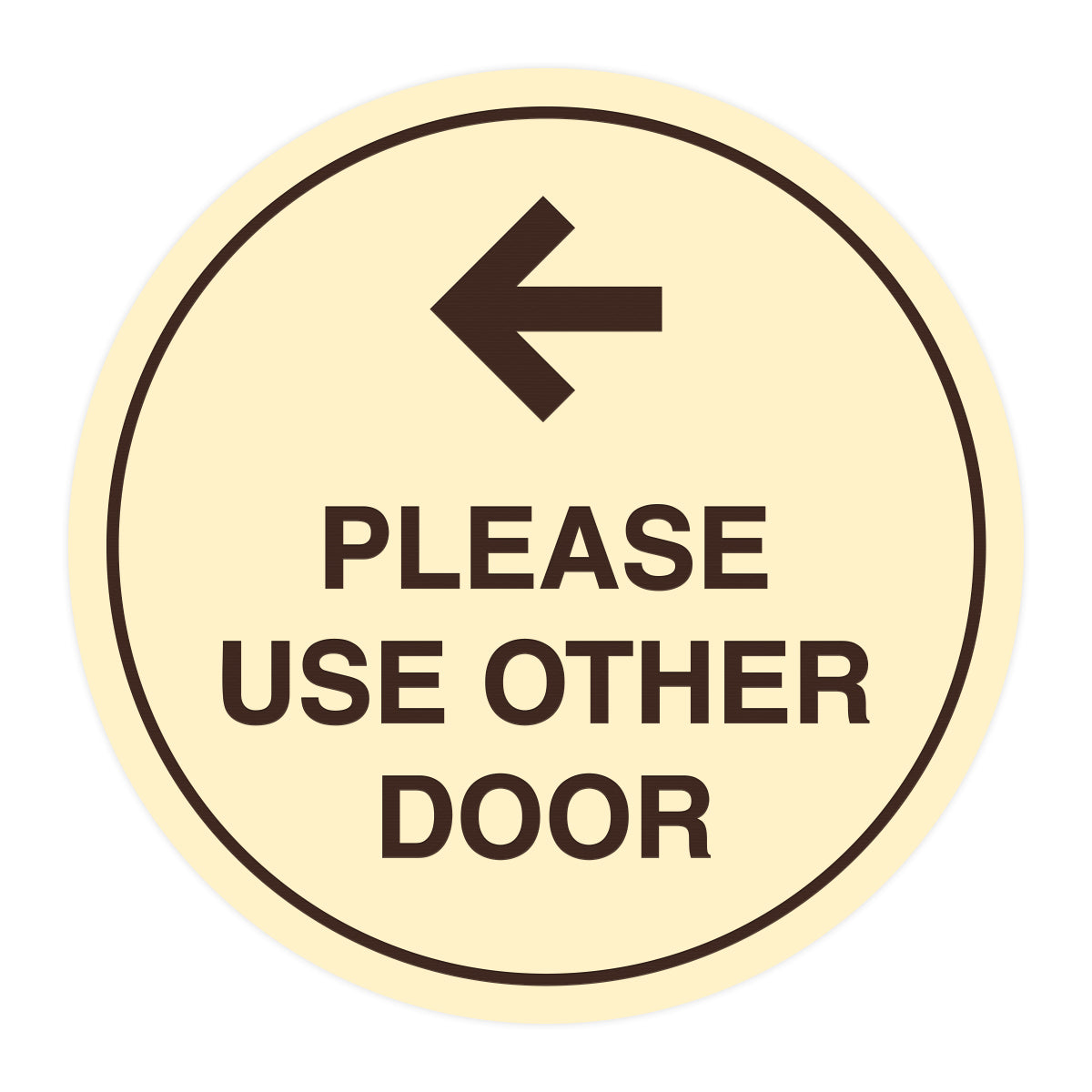 Signs ByLITA Circle please use other door left arrow Sign