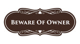 Signs ByLITA Designer Beware of Owner Sign