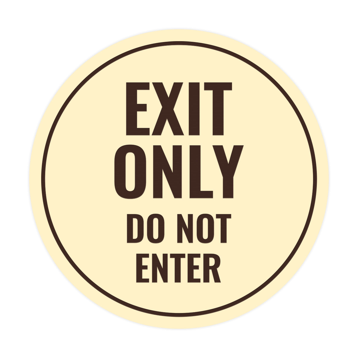 Circle Exit Only Do Not Enter Sign
