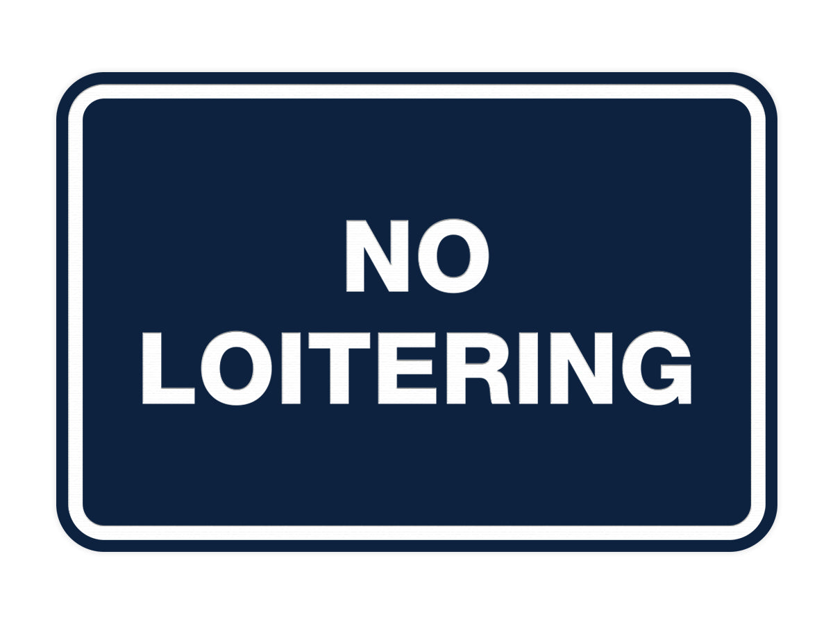 Signs ByLITA Classic Framed No Loitering