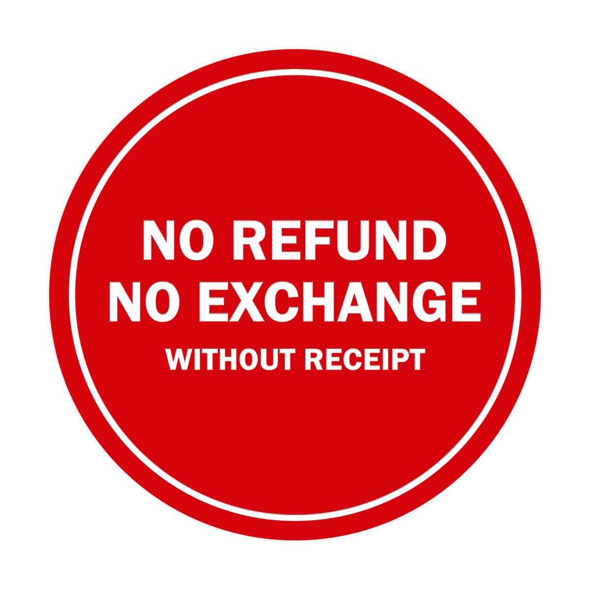 Signs ByLITA Circle No Refund No Exchange Sign