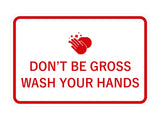 Signs ByLITA Classic Framed Don't Be Gross Wash Your Hand Sign