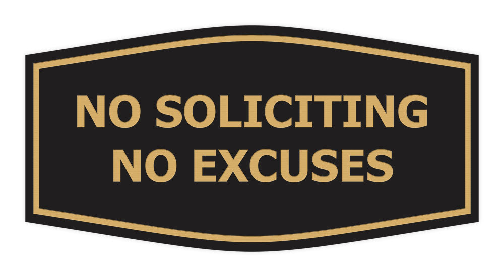 Fancy No Soliciting No Excuses Wall or Door Sign