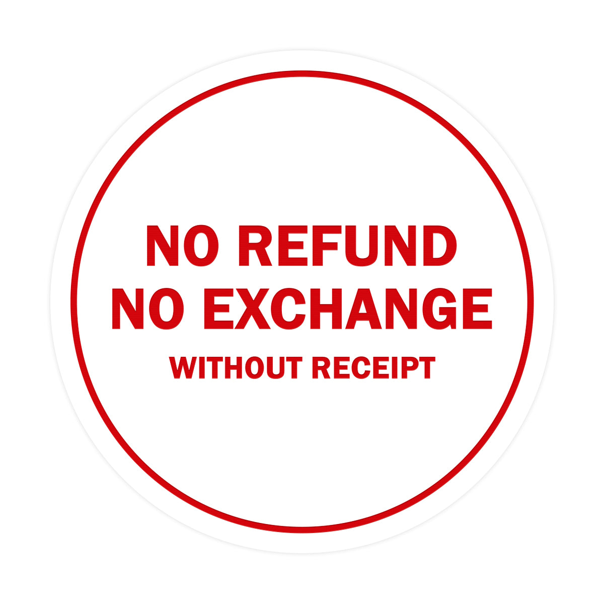 Signs ByLITA Circle No Refund No Exchange Sign
