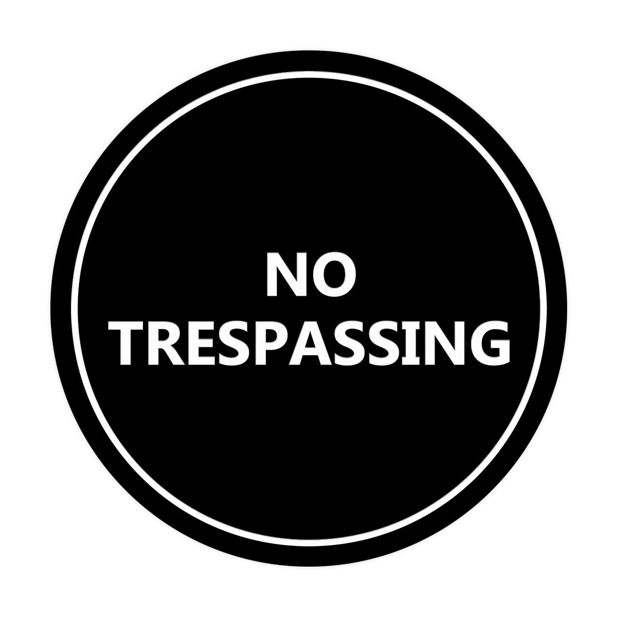 Signs ByLITA Circle No trespassing Sign