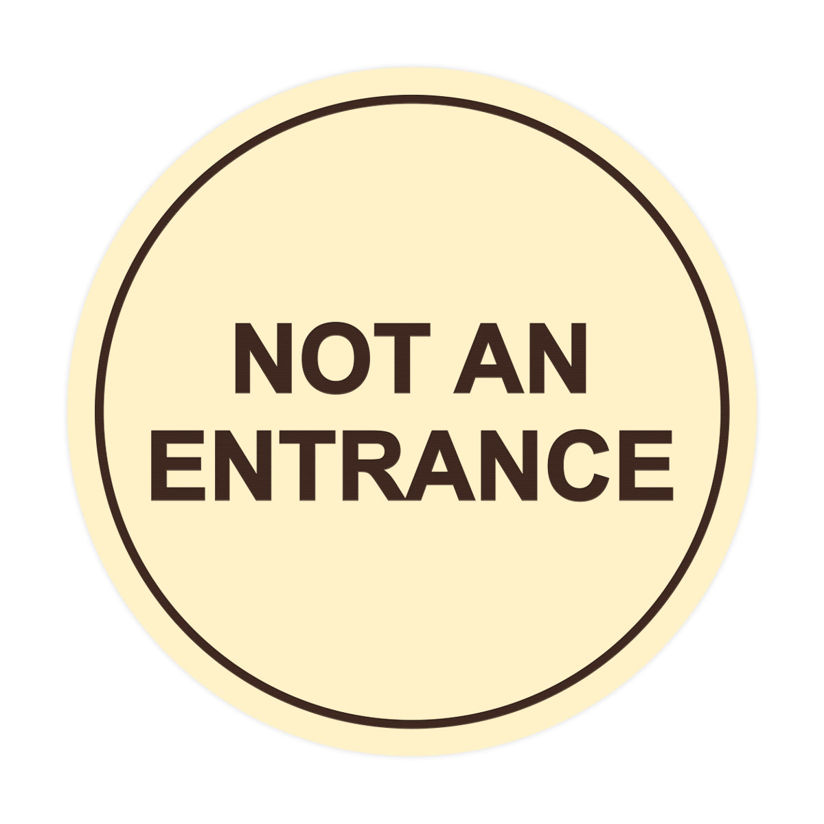 Signs ByLITA Circle Not An Entrance Sign