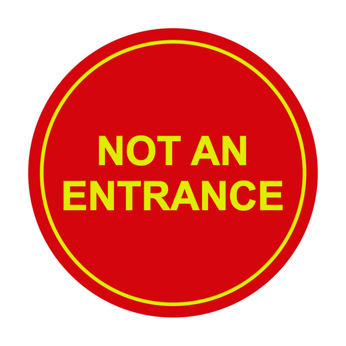 Signs ByLITA Circle Not An Entrance Sign