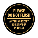 Signs ByLITA Circle Please do not flush anything except toilet paper Sign