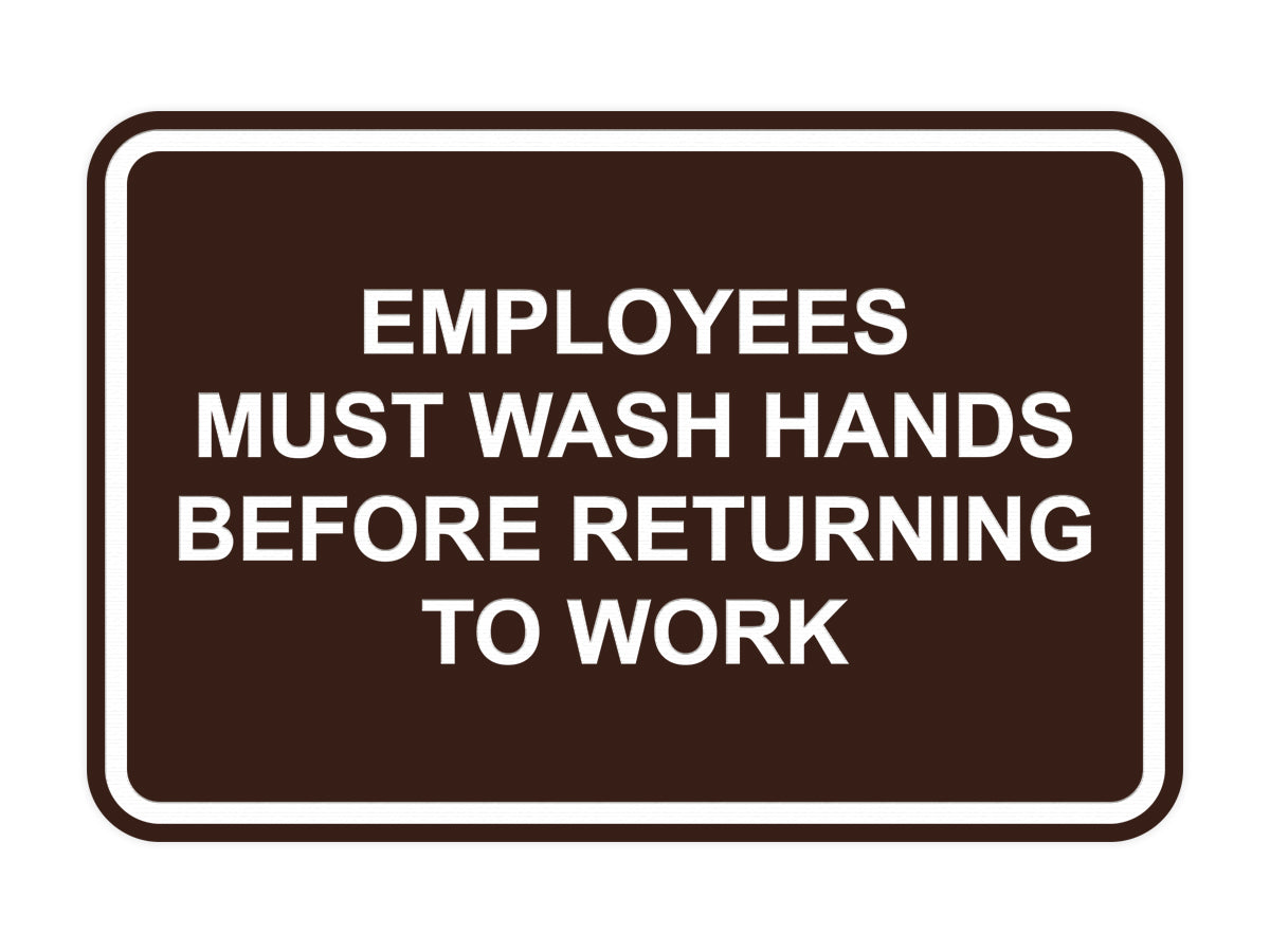 Signs ByLITA Classic Framed Employees Must Wash Hands Before Returning To Work