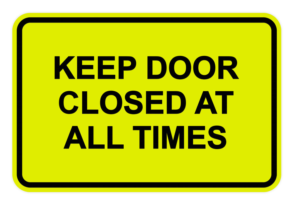 Signs ByLITA Classic Framed Keep Door Closed At All Times Sign