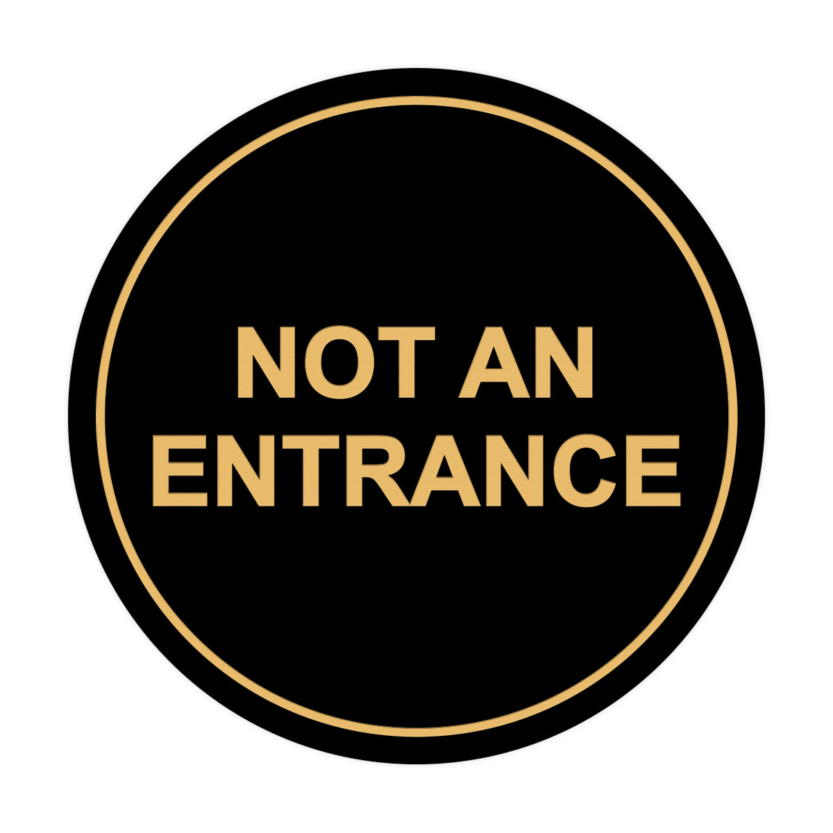 Signs ByLITA Circle Not An Entrance Sign