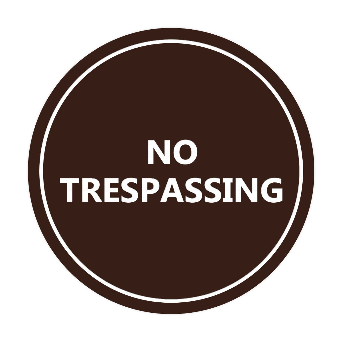 Signs ByLITA Circle No trespassing Sign