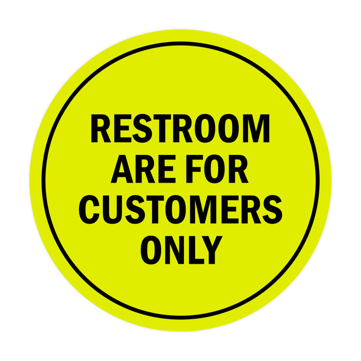 Signs ByLITA Circle Restrooms Are For Customers Only Sign