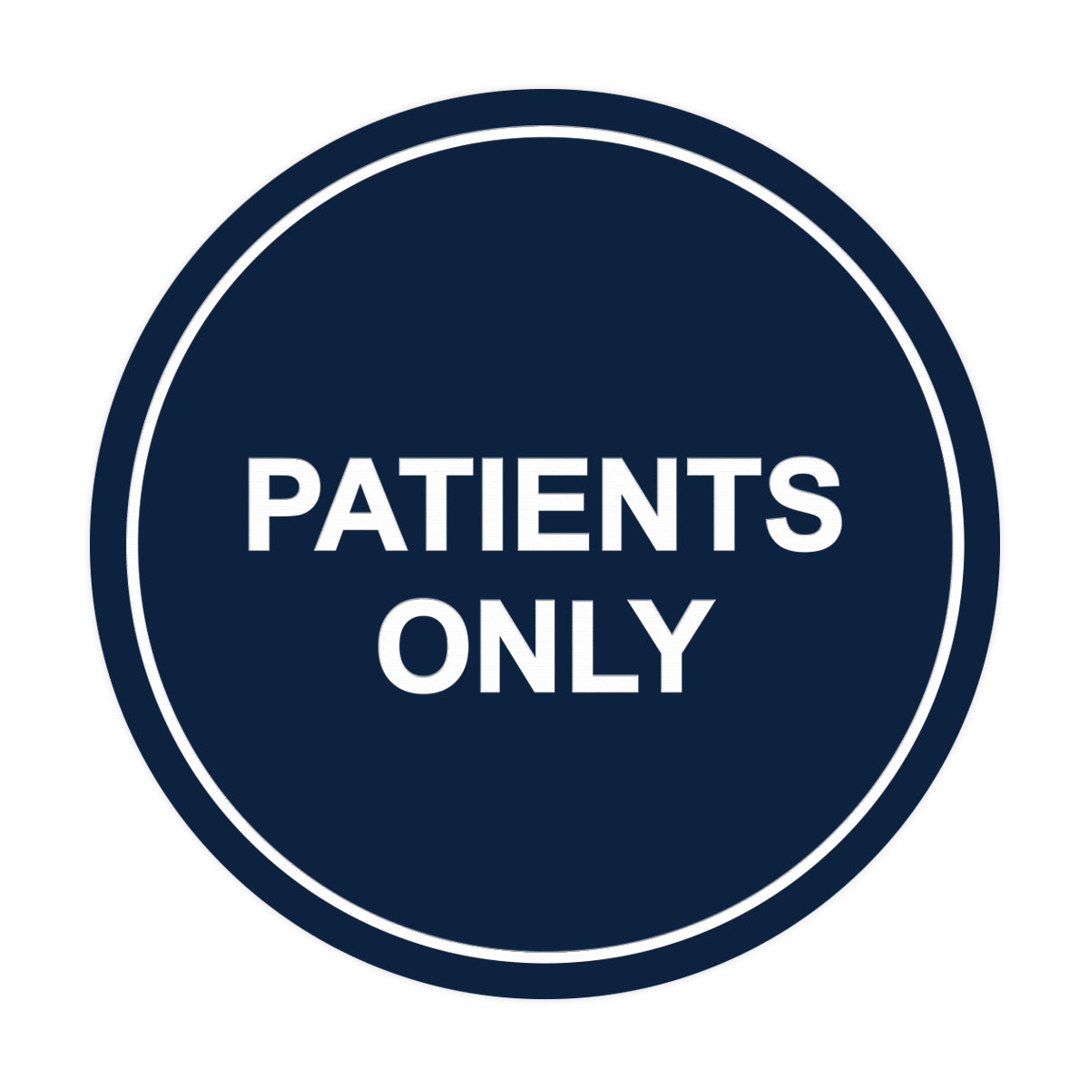 Signs ByLITA Circle Patients Only Sign