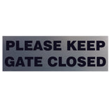 Basic PLEASE KEEP GATE CLOSED Sign