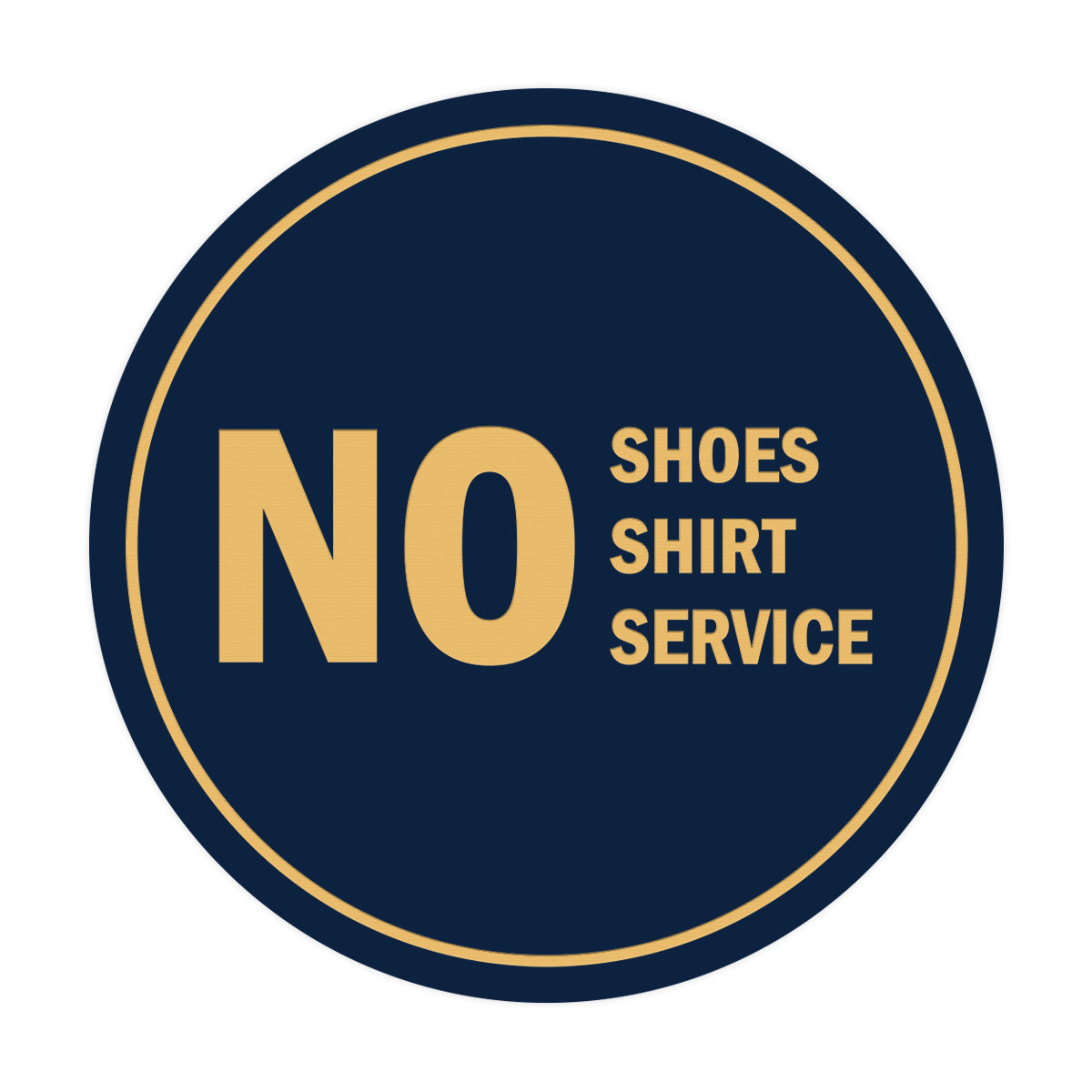 Signs ByLITA Circle No Shoes No Shirt No Service Sign