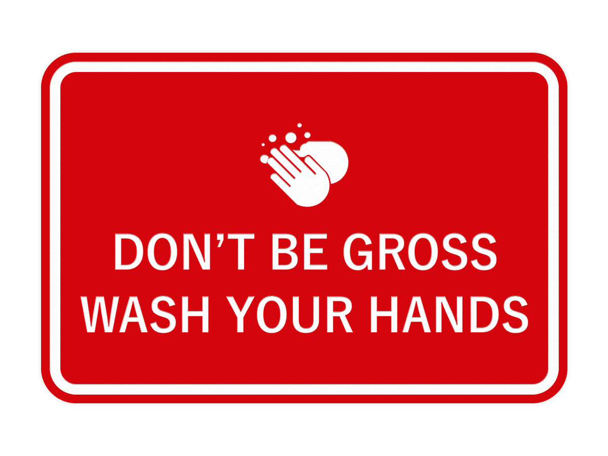 Signs ByLITA Classic Framed Don't Be Gross Wash Your Hand Sign