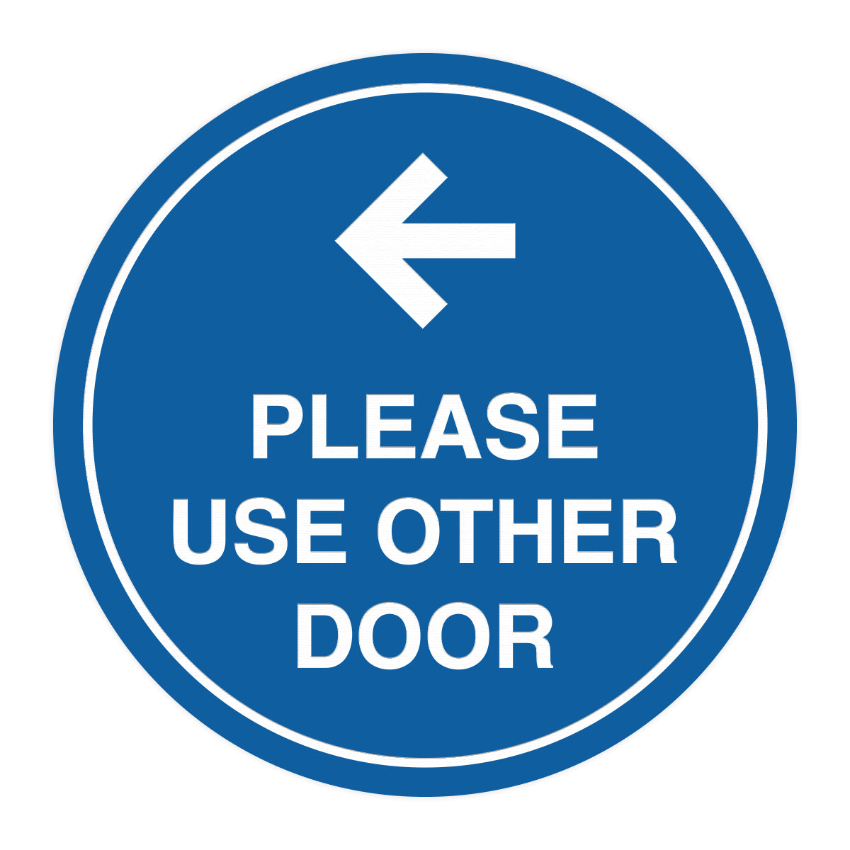Signs ByLITA Circle please use other door left arrow Sign